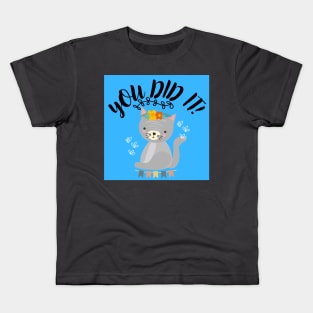 you did it! Kids T-Shirt